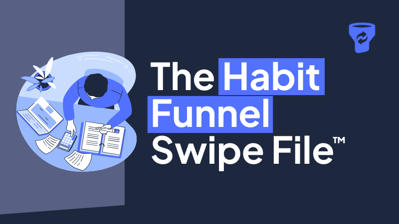 The Habit Funnel Swipe File™