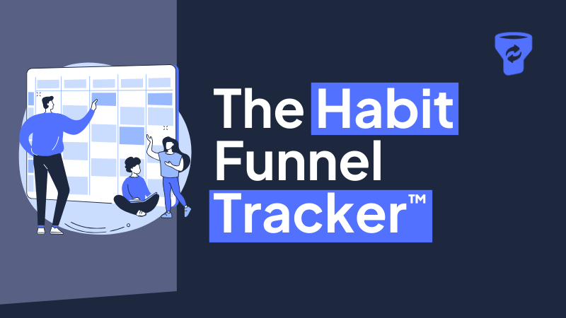 The Habit Funnel Tracker™